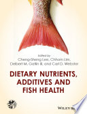 Dietary Nutrients  Additives and Fish Health