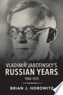 Vladimir Jabotinsky s Russian Years  1900   1925