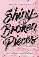 Shiny Broken Pieces: A Tiny Pretty Things Novel Pdf/ePub eBook