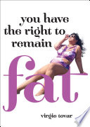 You Have the Right to Remain Fat Book