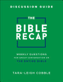 The Bible Recap Discussion Guide