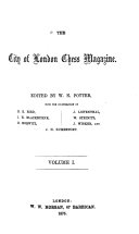 The City of London chess magazine, ed. by W.N. Potter [and others].