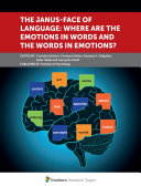 The Janus-Face of Language: Where Are the Emotions in Words and the Words in Emotions?