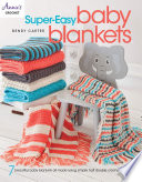 Super Easy Baby Blankets Book