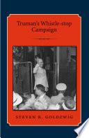 Truman s Whistle Stop Campaign