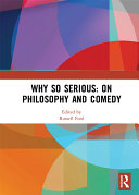Why So Serious  On Philosophy and Comedy