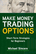 Make Money Trading Options  Short Term Strategies for Beginners