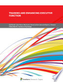 Training and Enhancing Executive Function