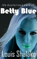 The Mysterious Case of Betty Blue Pdf/ePub eBook