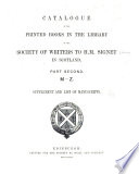 Catalogue of the Printed Books in the Library of the Society of Writers to H  M  Signet in Scotland