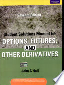 Student Solutions Manual For Options, Futures And Other Derivatives: Middle East, Asia, Africa, Eastern Europe Edition, 7/E