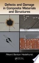 Defects and Damage in Composite Materials and Structures Book