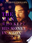 The Man Who Kept His Money in a Box Book