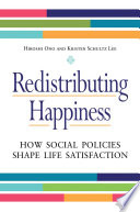 Redistributing Happiness  How Social Policies Shape Life Satisfaction
