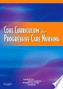 Core Curriculum for Progressive Care Nursing   E Book