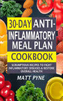 30-Day Anti-Inflammatory Meal Plan Cookbook
