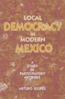 Local Democracy in Modern Mexico