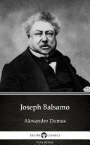 Joseph Balsamo by Alexandre Dumas - Delphi Classics (Illustrated)
