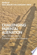Challenging Parental Alienation