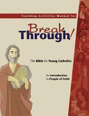 Teaching Activities Manual for Breakthrough! the Bible for Young Catholics