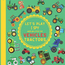 Let s Play I Spy With My Little Eye Vehicles Tractors Book