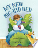 My New Big Kid Bed Book