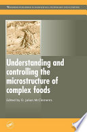 Understanding and Controlling the Microstructure of Complex Foods Book