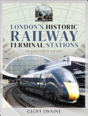 London s Historic Railway Terminal Stations