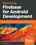 Read Pdf Mastering Firebase for Android Development