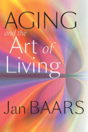 Aging and the Art of Living