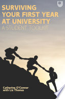 Surviving Your First Year at University A Student Toolkit