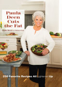 Paula Deen Cuts the Fat: 250 Favorite Recipes ALL Lightened up