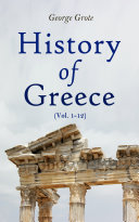 History of Greece (Vol. 1-12)