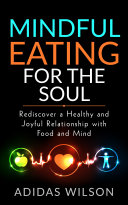 Mindful Eating For The Soul
