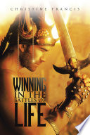 WINNING IN THE BATTLES OF LIFE Book