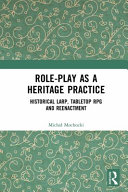 Role-Play As a Heritage Practice