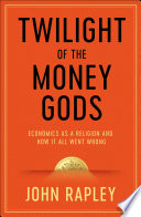 Twilight of the Money Gods Book