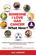 Someone I Love Has Cancer  What Now 