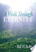 A Walk Through Eternity