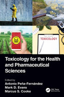 Toxicology for the Health and Pharmaceutical Sciences Book