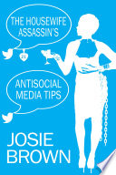 The Housewife Assassin   s Antisocial Media Tips