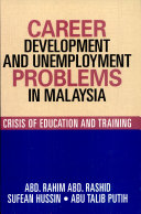Career Development and Unemployment Problems in Malaysia