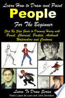 Learn How To Draw And Paint People For The Beginner Step By Step Guide To Drawing Harry With Pencil Charcoal Pastels Airbrush Watercolors And Cartoons