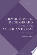 Tragic Novels  Ren   Girard and the American Dream Book