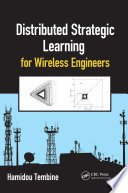 Distributed Strategic Learning for Wireless Engineers Book
