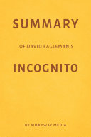 Summary of David Eagleman’s Incognito by Milkyway Media