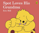 Spot Loves His Grandma Book