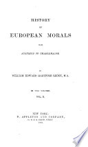 History of European Morals from Augustus to Charlemagn