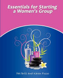 Essentials for Starting a Women s Group Book PDF