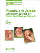 Microtia and Atresia   Combined Approach by Plastic and Otologic Surgery